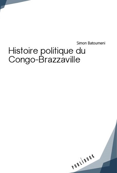 Image de HISTOIRE POLITIQUE DU CONGO-BRAZZAVILLE