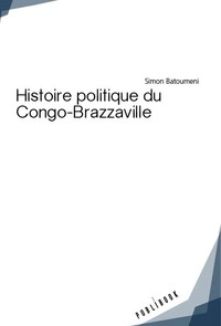 Image de HISTOIRE POLITIQUE DU CONGO-BRAZZAVILLE
