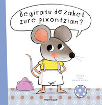 Image de BEGIRATU DEZAKET ZURE PIXONTZIAN?