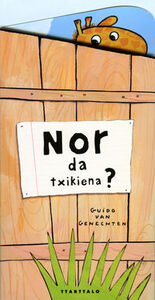Image de NOR DA TXIKIENA?