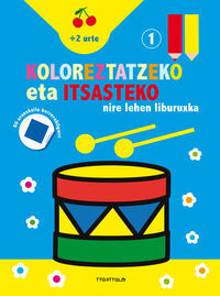 Image de KOLOREZTATZEKO ETA ITSASTEKO NIRE LEHEN LIBURUXKA 1