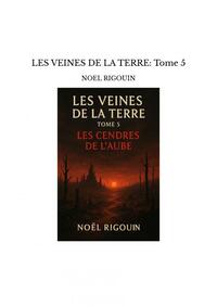 Image de LES VEINES DE LA TERRE: Tome 5