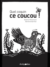 Image de QUEL COQUIN CE COUCOU!