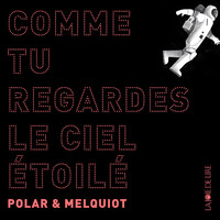 Image de Comme tu regardes le ciel étoilé
