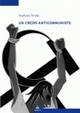 Image de Un credo anticommuniste