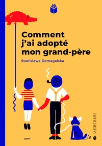 Image de COMMENT J'AI ADOPTE MON GRAND-PERE
