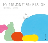 Image de Pour demain et bien plus loin