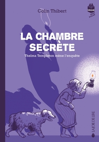 Image de La chambre secrète - Thelma Templeton mène l'enquête, tome 2