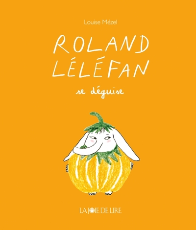 Picture of Roland Léléfan se déguise