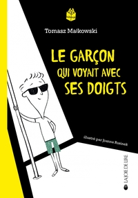 Picture of Le garçon qui voyait avec ses doigts