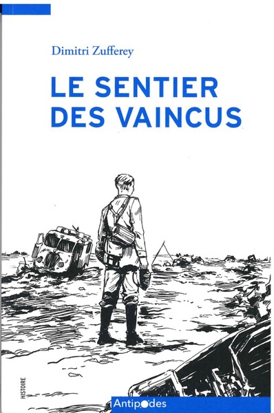 Picture of LE SENTIER DES VAINCUS. LES SILENCES DE LA GUERRE