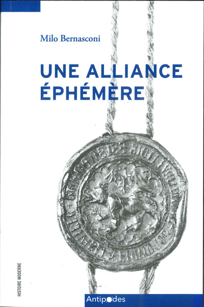Picture of UNE ALLIANCE EPHEMERE. LES RELATIONS DE POUVOIR ENTRE LES VILLES DE B ERNE ET DE LAUSANNE: DE LA COM
