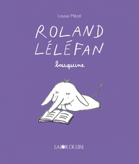 Image de Roland Léléfan bouquine