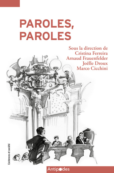 Image de PAROLES, PAROLES. COMMENT L'ETAT ECOUTE SES JUSTICIABLES