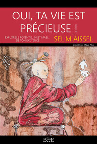 Picture of Oui, ta vie est précieuse - Explore le potentiel inestimable de ton existence