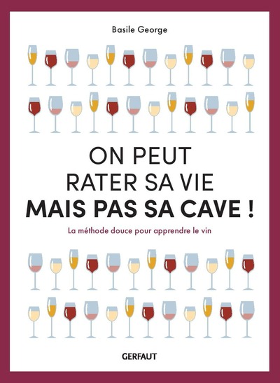 Picture of on peut rater sa vie mais pas sa cave