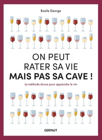 Picture of on peut rater sa vie mais pas sa cave