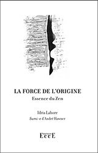 Image de La force de l'origine - Essence du Zen