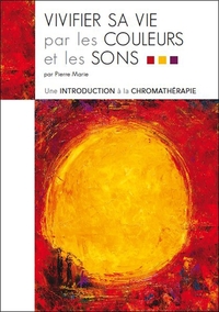 Image de Vivifier sa vie par les couleurs et les sons