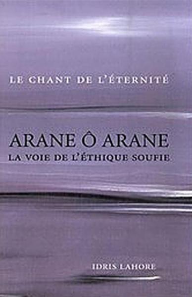 Image de Arane ô Arane - La voie de l'éthique soufie