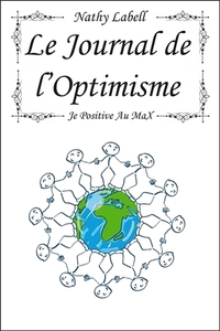 Picture of Le journal de l'Optimisme - Je positive au Max