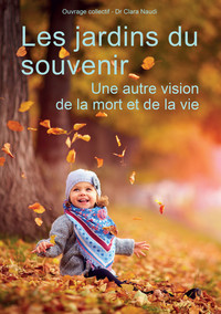 Image de Les jardins du souvenir - Une autre vision de la mort et de la vie