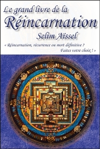 Picture of Le grand livre de la Réincarnation - Réincarnation, récurrence ou mort définitive ? Faîtes votre choix !