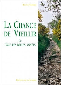 Picture of La Chance de vieillir ou l'âge des belles années