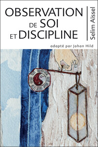 Image de Observation de soi et Discipline Tome 6 - Science de l'éveil spirituel
