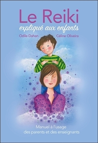 Image de Le Reiki expliqué aux enfants - Manuel à l'usage des parents et des enseignants