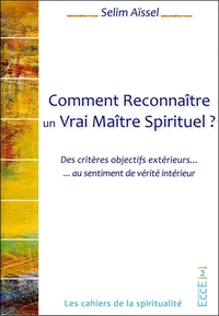 Image de Comment Reconnaître un Vrai Maître Spirituel ? Des critères objectifs extérieurs... au sentiment de vérité intérieur