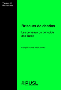 Picture of BRISEURS DE DESTINS : LES CERVEAUX DU GENOCIDE DES TUTSIS