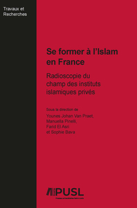 Image de SE FORMER A L'ISLAM EN FRANCE : RADIOSCOPIE DU CHAMP DES INSTITUTS ISLAMIQUES PRIVES
