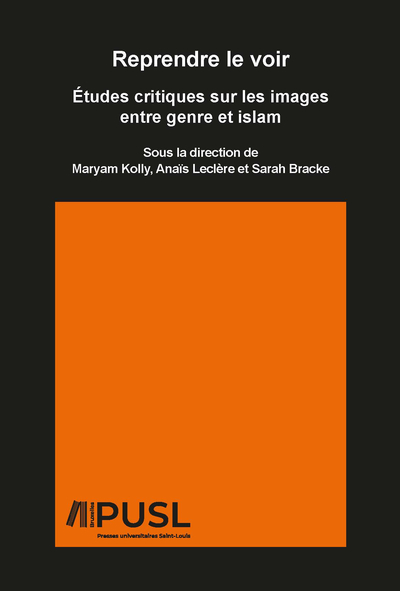 Image de REPRENDRE LE VOIR : ETUDES CRITIQUES SUR LES IMAGES ENTRE GENRE ET ISLAM