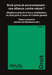 Picture of DROIT PRIVE ET ENVIRONNEMENT - UNE ALLIANCE CONTRE-NATURE ? TOME 1 : (RE)DECOUVERTE DE LA FORCE MOBI