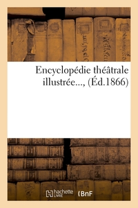 Image de Encyclopédie théâtrale illustrée (Éd.1866)