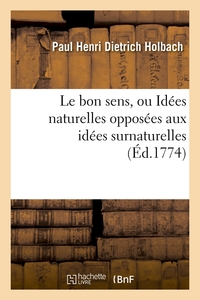 Picture of Le bon sens, ou Idées naturelles opposées aux idées surnaturelles (Éd.1774)
