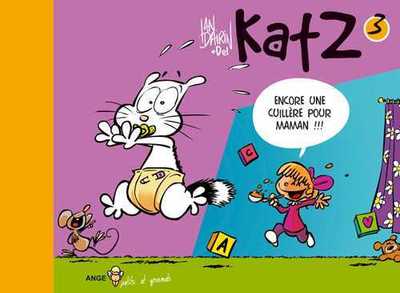 Image de Katz T03 Encore une cuillère pour maman !!!