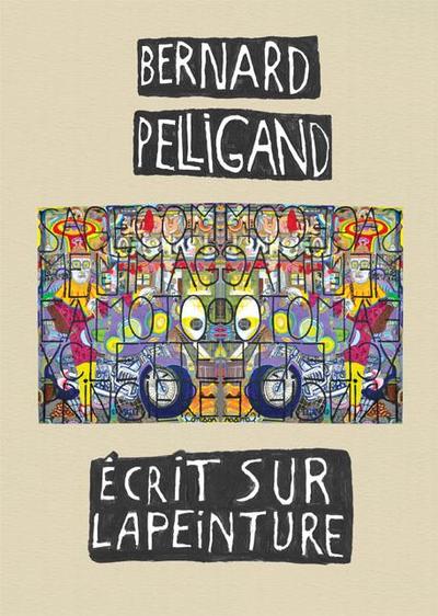 Image de Bernard Pelligant écrit sur la peinture