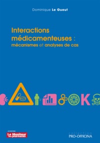 Picture of INTERACTIONS MEDICAMENTEUSES : MECANISMES ET ANALYSES DE CAS
