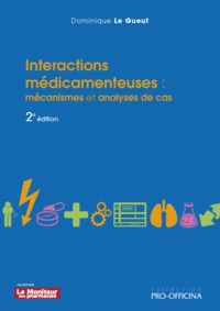 Picture of INTERACTIONS MEDICAMENTEUSES : MECANISMES ET ANALYSES DE CAS, 2E EDITION