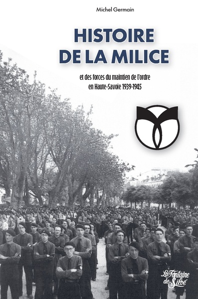 Picture of Histoire de la Milice et des forces du Maintien de l’ordre en Haute-Savoie 1939-1945