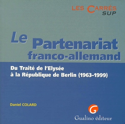 Image de le partenariat franco-allemand. du traité de l'elysée à la république de berlin