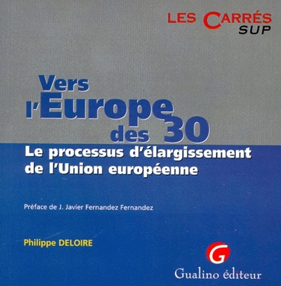 Image de VERS L'EUROPE DES 30 : LE PROCESSUS D'ÉLARGISSEMENT DE L'UNION EUROPÉENNE
