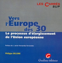 Image de VERS L'EUROPE DES 30 : LE PROCESSUS D'ÉLARGISSEMENT DE L'UNION EUROPÉENNE