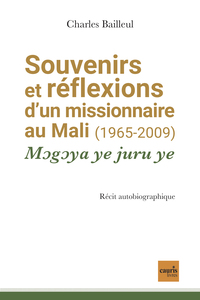 Image de Souvenirs et réflexions d'un missionnaire au Mali (1965-2009)
