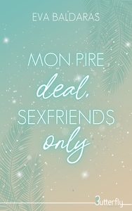 Image de MON PIRE DEAL, SEXFRIENDS ONLY ! - 2025