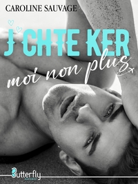 Image de J'CHTE KER, MOI NON PLUS