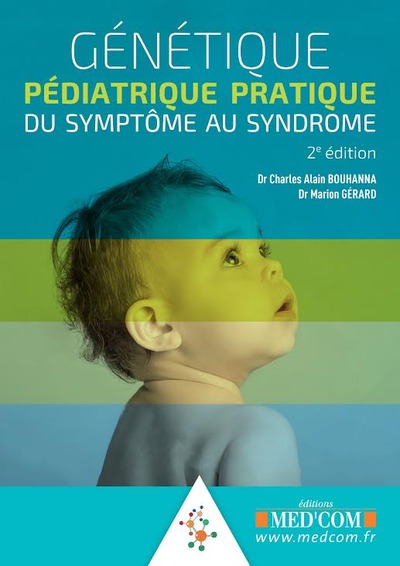 Image de GENETIQUE PEDIATRIQUE PRATIQUE. DU SYMPTOME AU SYNDROME. 2ED