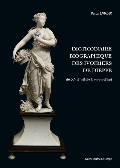 Picture of Dictionnaire biographique des ivoiriers de Dieppe